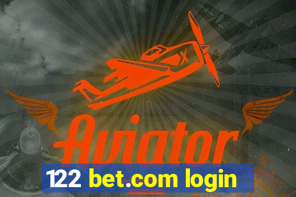 122 bet.com login