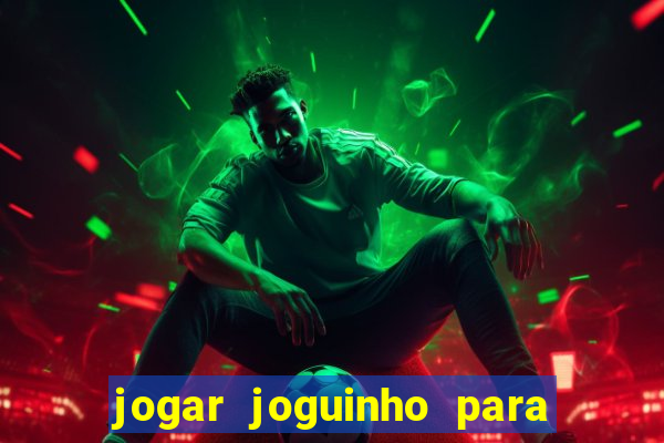 jogar joguinho para ganhar dinheiro