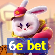 6e bet