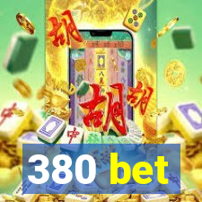 380 bet