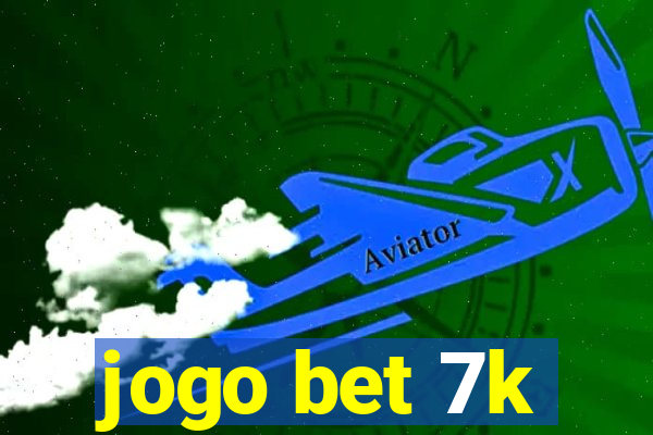 jogo bet 7k