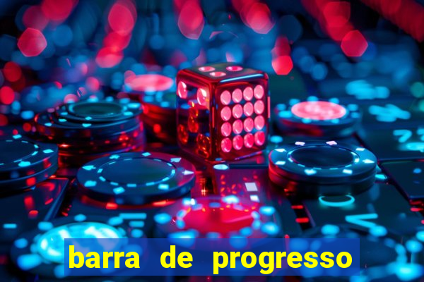 barra de progresso 99 blaze o que significa