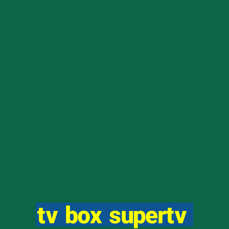 tv box supertv