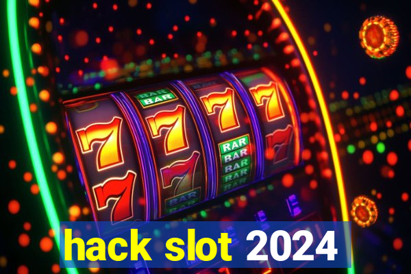 hack slot 2024