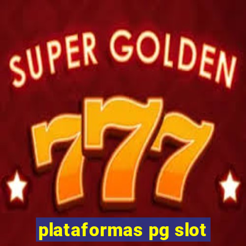 plataformas pg slot