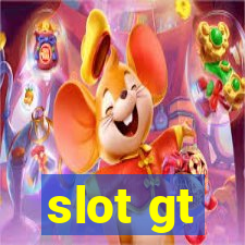 slot gt