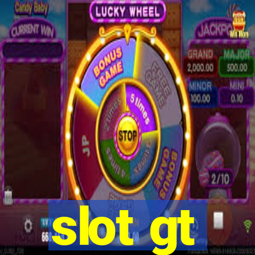 slot gt