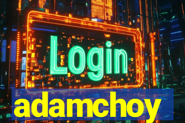 adamchoy