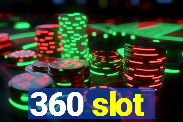 360 slot