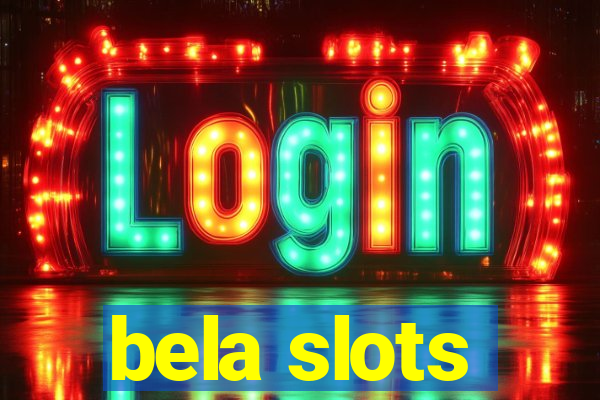 bela slots