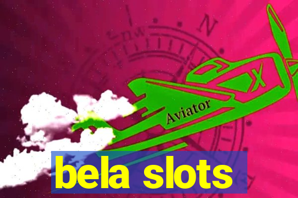 bela slots