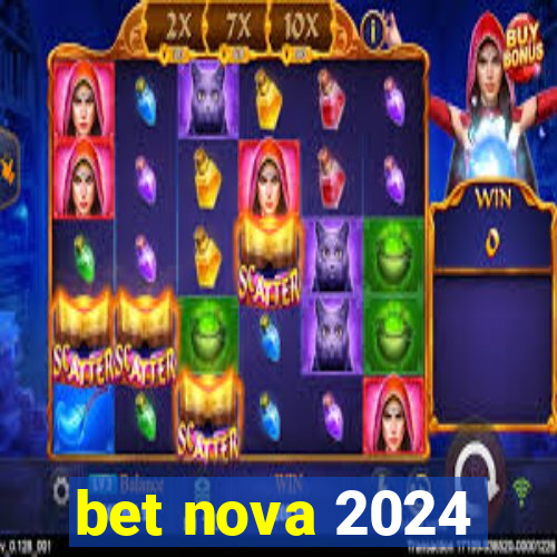 bet nova 2024