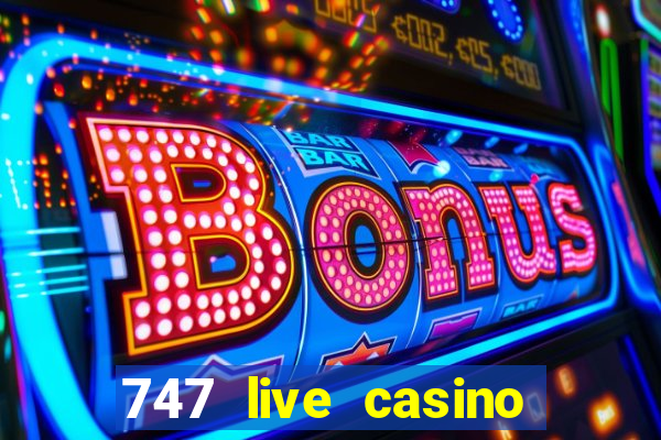 747 live casino login slot play app