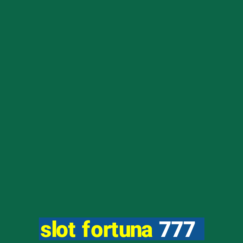 slot fortuna 777