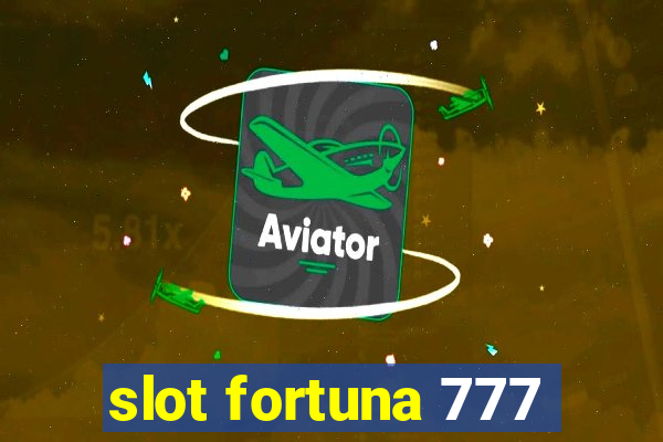 slot fortuna 777