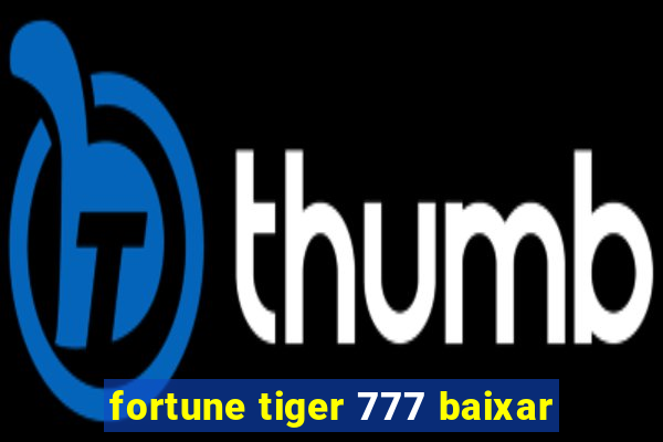 fortune tiger 777 baixar