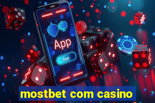 mostbet com casino