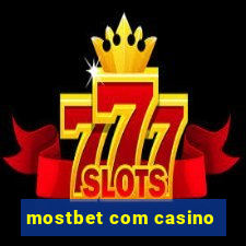 mostbet com casino