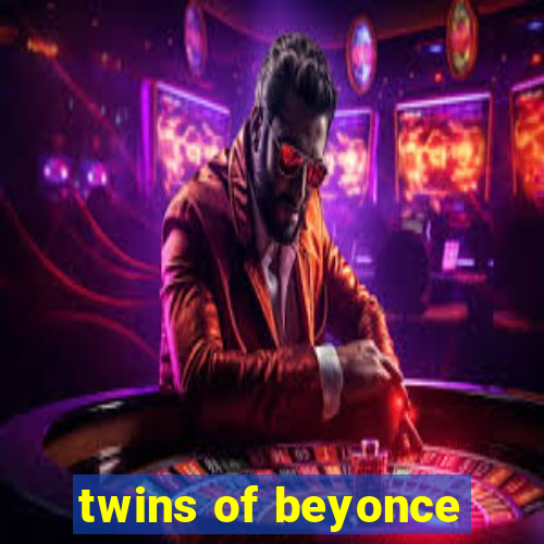 twins of beyonce