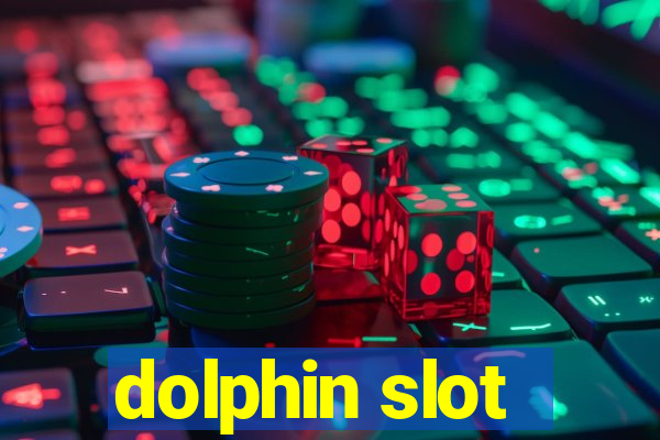 dolphin slot