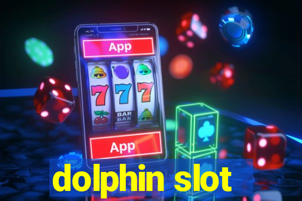 dolphin slot