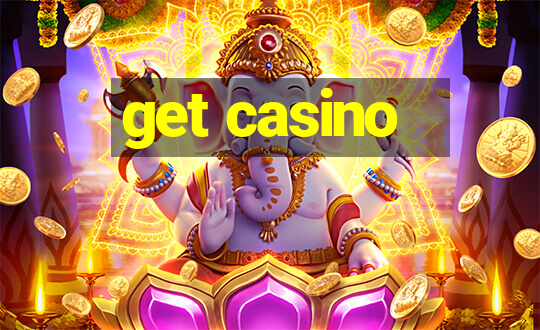 get casino