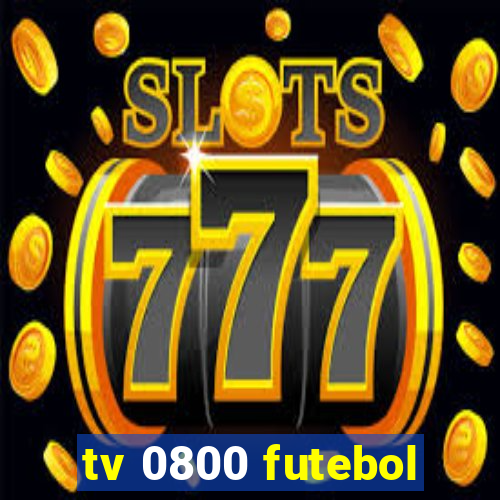 tv 0800 futebol