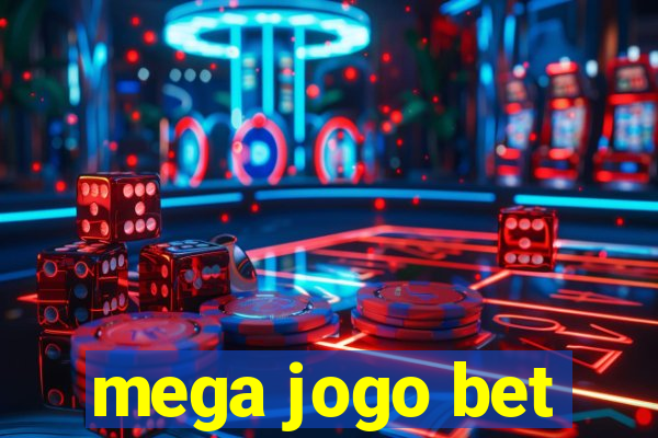 mega jogo bet