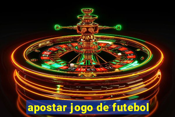 apostar jogo de futebol