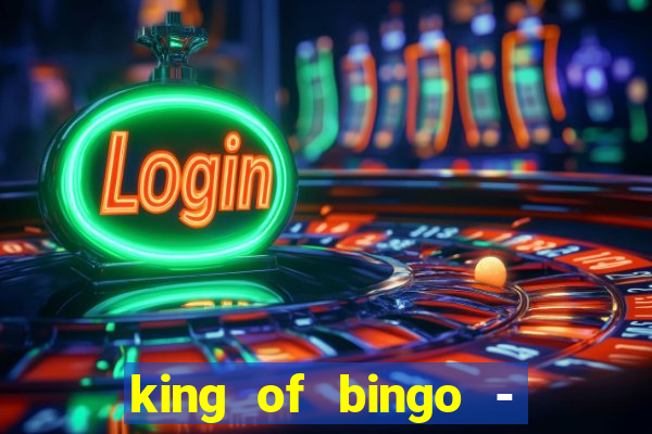 king of bingo - video bingo