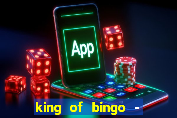 king of bingo - video bingo