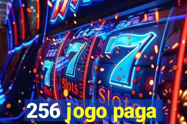 256 jogo paga