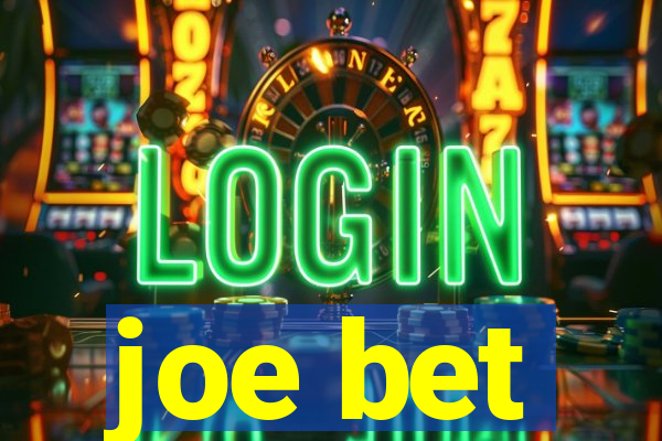 joe bet