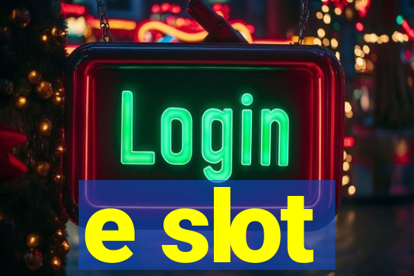 e slot