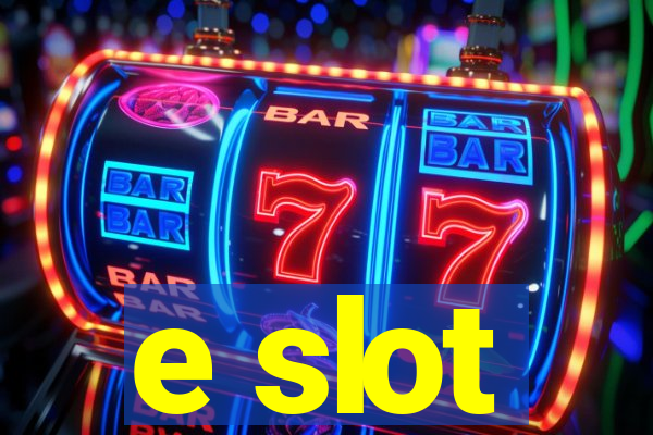 e slot