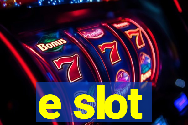 e slot