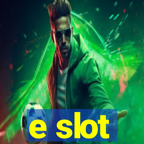 e slot