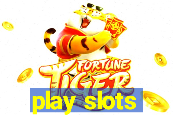 play slots