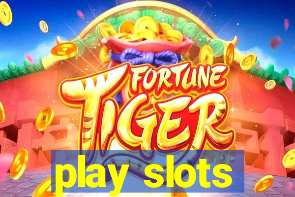 play slots