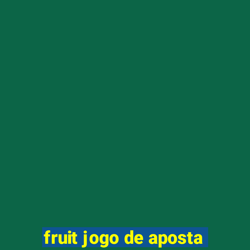 fruit jogo de aposta