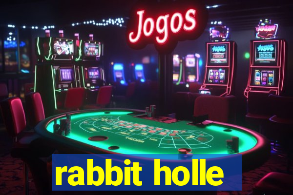 rabbit holle