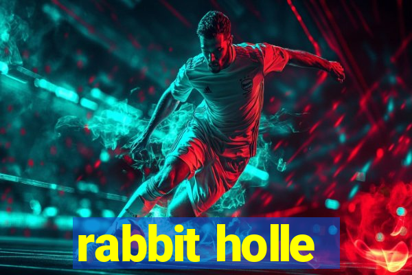 rabbit holle