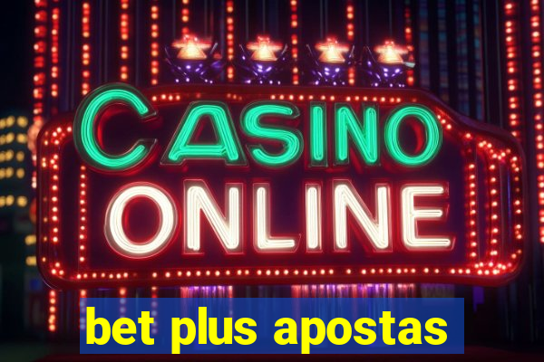 bet plus apostas