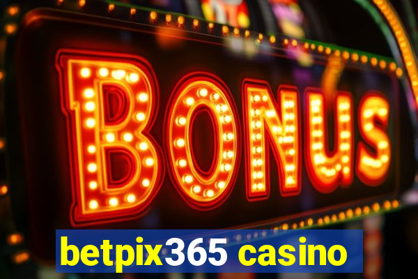 betpix365 casino