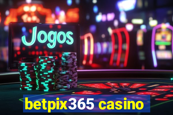 betpix365 casino