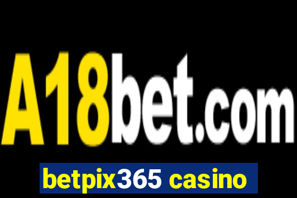 betpix365 casino