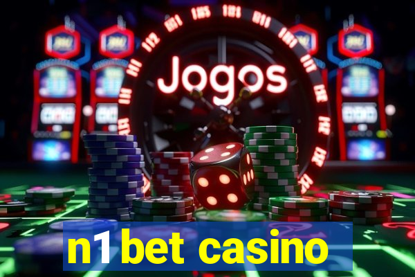 n1 bet casino