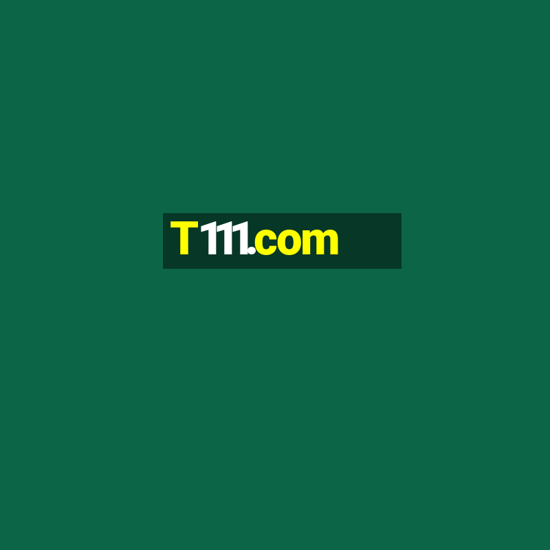 T111.com