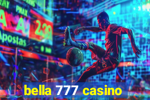 bella 777 casino