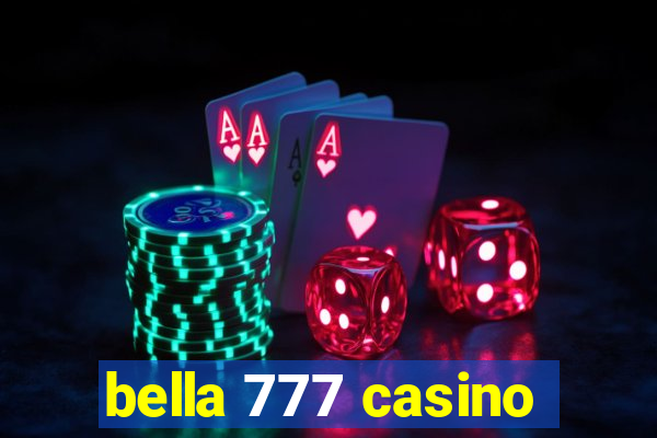 bella 777 casino